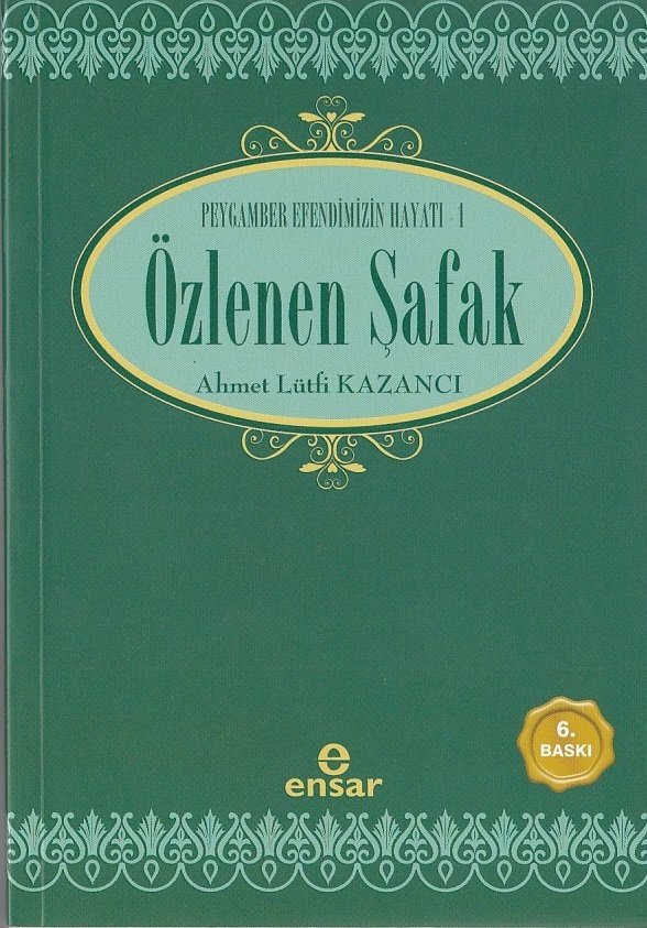 Özlenen Şafak, Ahmet Lütfi Kazancı, Ensar