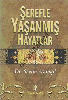 ŞEREFLE YAŞANMIŞ HAYATLAR, Saray Yayın Dağıtım