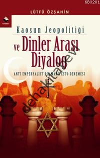Kaosun Jeopolitiği ve Dinler Arası Diyalog