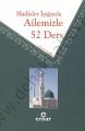 Hadisler Işığında Ailemizle 52 Ders, Ensar Neşriyat