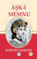 Aşk ı Memnu, Halid Ziya Uşaklıgil