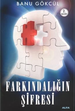 Farkındağılın Şifresi, Banu Gökçül