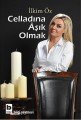 Celladına Aşık Olmak, İlkim Öz