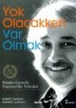 Yok Olacakken Var Olmak, Mehmet Çağan