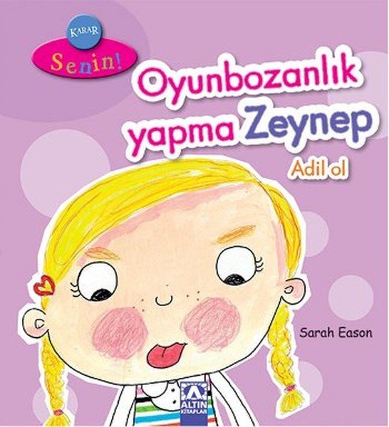 Karar Senin Oyunbozanlık Yapma Zeynep Adil Ol, Sarah Eason