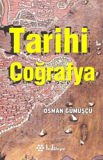 Tarihi Coğrafya, Osman Gümüşçü