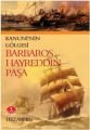 Barbaros Hayreddin Paşa , Kemalettin Çalık