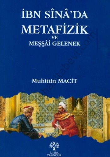 İbn Sinada Metafizik ve Meşşai Gelenek, Muhittin Macit