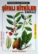 Şifalı Bitkiler ve Emraz (bitki-002) Arif Pamuk