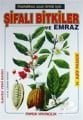 Şifalı Bitkiler ve Emraz (bitki-002) Arif Pamuk