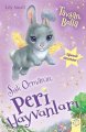 Sisli Orman'ın Peri Hayvanları - Tavşan Bella, Lily Small