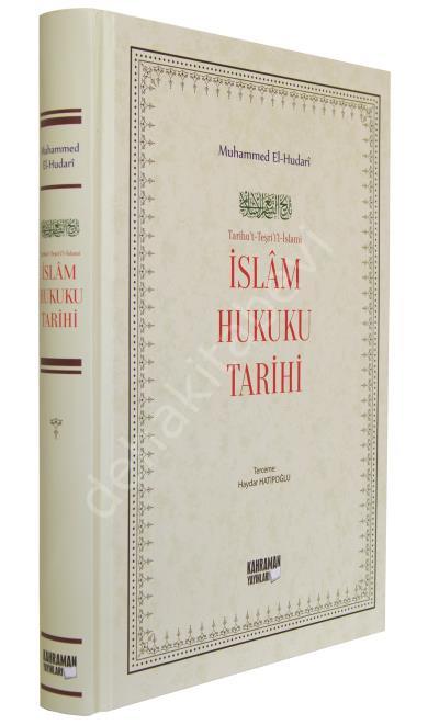 İslam Hukuku Tarihi (Ciltli), Muhammed El Hudari