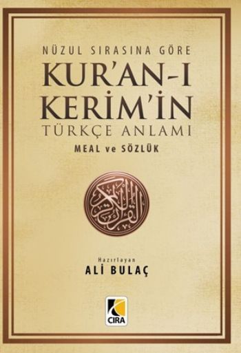 Nuzül Sırasına Göre Kuranı Kerimin Türkçe Anlamı, Çıra Yayınları
