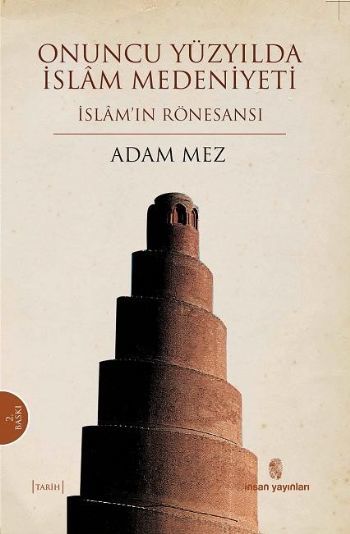 Onuncu Yüzyılda İslam Medeniyeti, Adam Mez