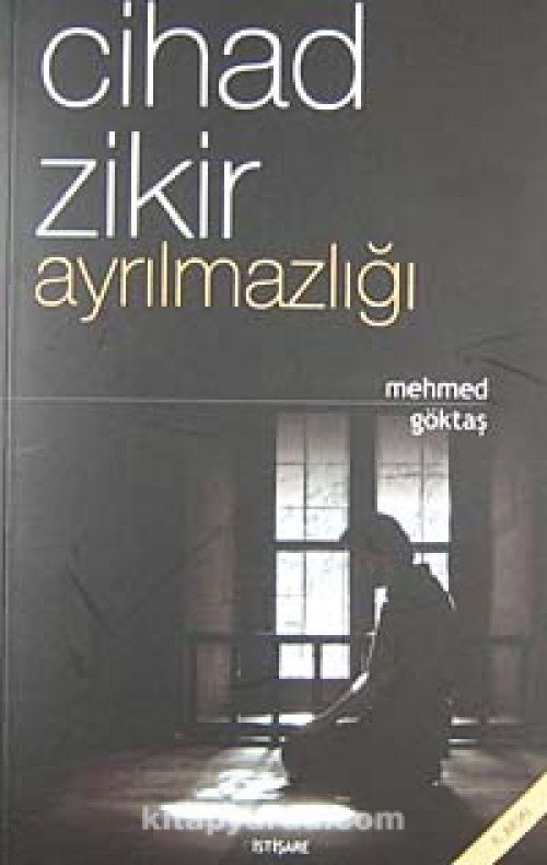 Cihad Zikir Ayrılmazlığı, Mehmet Göktaş