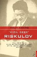 Kızıl Cebe Rıskulov, Halit Kakınç