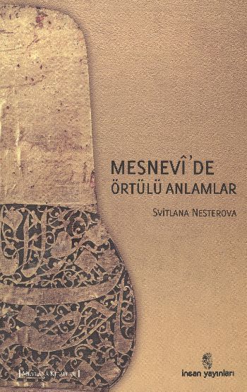 Mesnevi’de Örtülü Anlamlar, İnsan Yayınları
