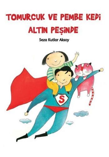 Tomurcuk ve Pembe Kedi Altın Peşinde, Seza Kutlar Aksoy