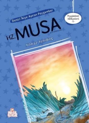 Peygamber Hikayeleri - 8: Hz. Musa (Aleyhisselam), Yılmaz Yenidinç