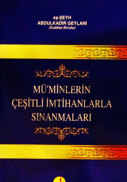 Müminlerin Çeşitli İmtihanlarla Sınanmaları, Seyyid Abdülkadir Geylani