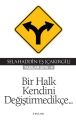 Bir Halk Kendini Değiştirmedikçe, Selahaddin Eş Çakırgil