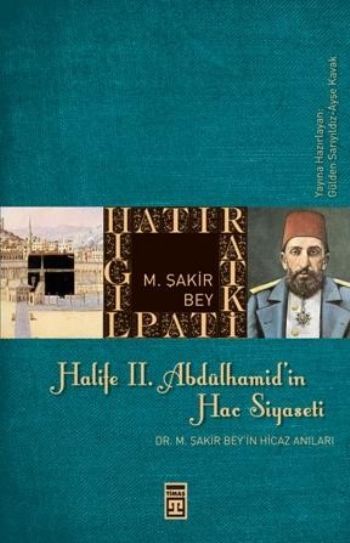 Halife II. Abdülhamidin Hac Siyaseti, Timaş Yayınları