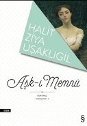 Aşk-ı Memnu, Halit Ziya Uşaklıgil