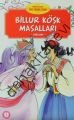 Billur Köşk Masalları, Derleme