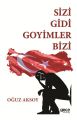 Sizi Gidi Goyimler Bizi, Oğuz Aksoy