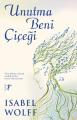 Unutma Beni Çiçeği, Isabel Wolff