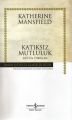 Katıksız Mutluluk, Katherine Mansfield, İş Bankası