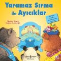 İlk Okuma Kitaplarım Yaramaz Sırma ile Ayıcıklar, Heather Amery