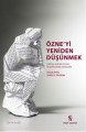 Özne'yi Yeniden Düşünmek Çağdaş Avrupa Sosyal Düşüncesinin Bir Antolojisi James D. Faubion