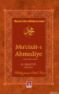 Mu'cizât-ı Ahmediye (Aleyhissalâtü ve Vesselâm); 19. Mektup Lügatlı, Şahdamar Yayınları