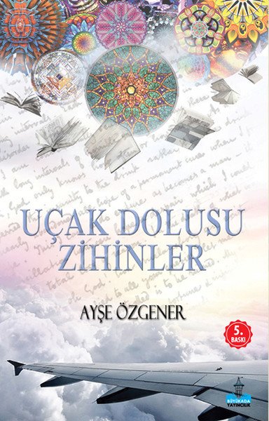 Uçak Dolusu Zihinler, Ayşe Özgener