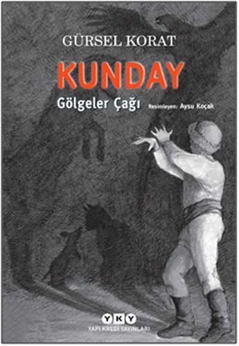 Kunday Gölgeler Çağı, Gürsel Korat