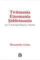 Twitmania Etnomania Şiddetmania