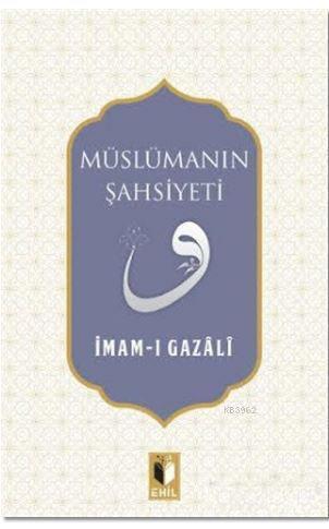 Müslümanın Şahsiyeti, Ehil Yayınları