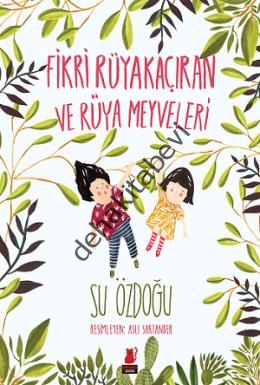 Fikri Rüyakaçıran ve Rüya Meyveleri, Su Özdoğu