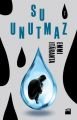 Su Unutmaz, Emmi Itaranta, Doğan Kitap