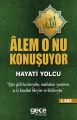 Alem O'nu Konuşuyor, Hayati Yolcu