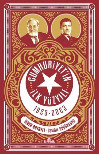 Cumhuriyet'in İlk Yüzyılı, İlber Ortaylı İsmail Küçükkaya