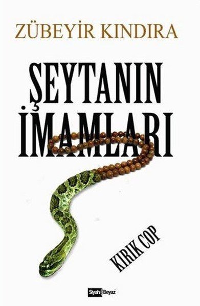 Şeytanın İmamları, Zübeyir Kındıra, Siyah Beyaz Yayınları