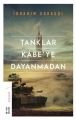 Tanklar Kabeye Dayanmadan Ciltli, İbrahim Karagül