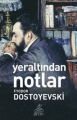 Yeraltından Notlar,  Fyodor Mihayloviç Dostoyevski
