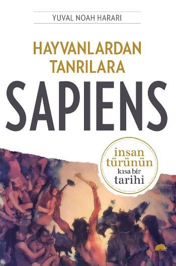 Hayvanlardan Tanrılara Sapiens, Yuval Noah Harari