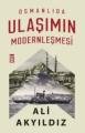 Osmanlıda Ulaşımın Modernleşmesi