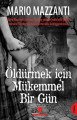 Öldürmek İçin mükemmel Bir Gün, Sonsuz