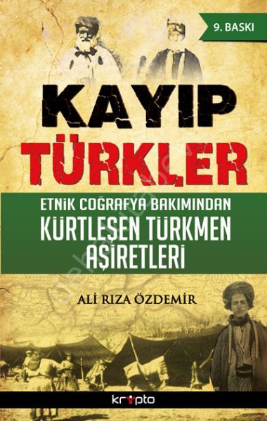 Kayıp Türkler; Etnik Coğrafya Bakımından Kürtleşen Türkmen Aşiretler, Kripto Yayınları