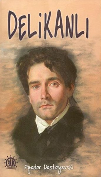 Delikanlı, Fyodor Mihailoviç Dostoyevski